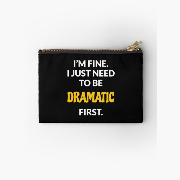 Item preview, I just need to be dramatic  designed and sold by Inspirationmotivation.