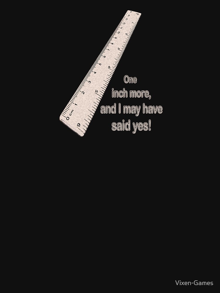 Thumbnail 3 of 3, Relaxed Fit T-Shirt, One More Inch - Bigger is better! designed and sold by Vixen-Games.