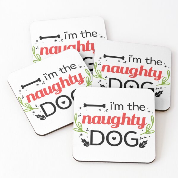 Item preview, I AM THE NAUGHTY DOG designed and sold by PRINYOS.