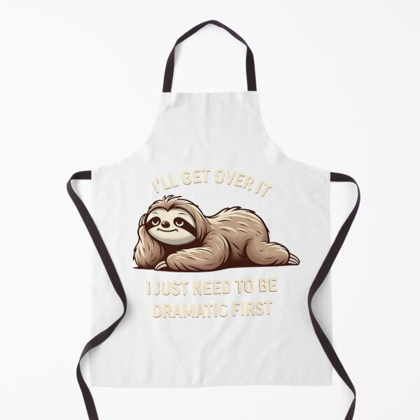 Item preview, I Just Need to Be Dramatic First - Sloth designed and sold by MushroomHut.