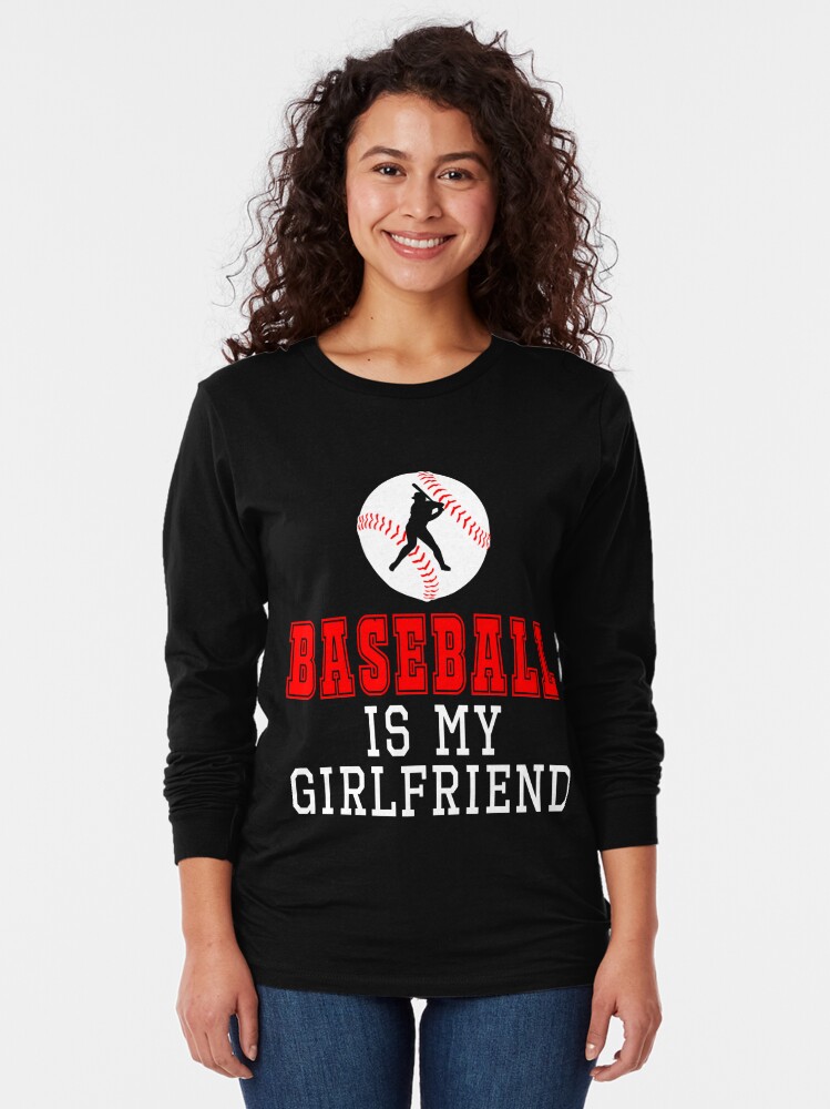 Download "Baseball T-Shirt - Baseball Is My Girlfriend Boyfriend ...