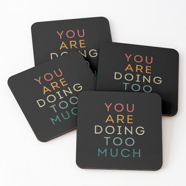 Item preview, You are doing too much designed and sold by Gilpro Designs.