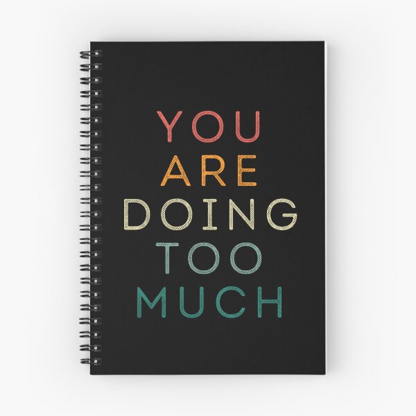 Item preview, You are doing too much designed and sold by Gilpro Designs.