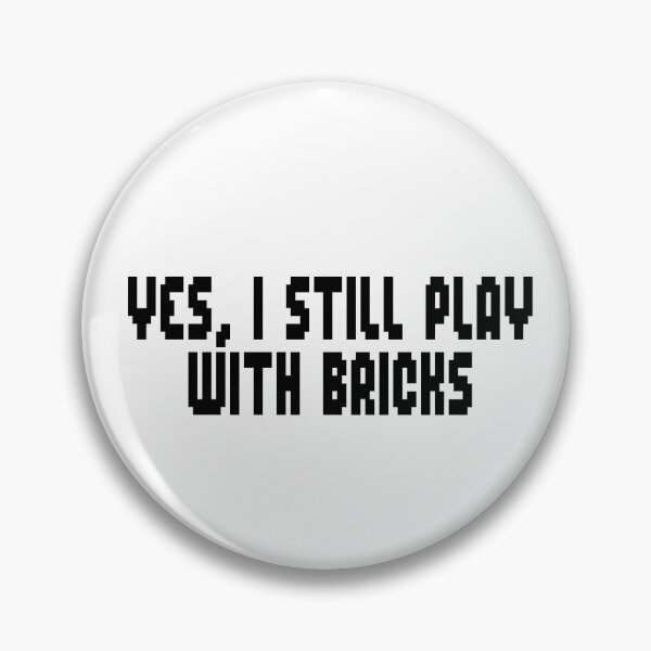 Item preview, Yes, I still play with bricks - Pick up designed and sold by Metason-studio.