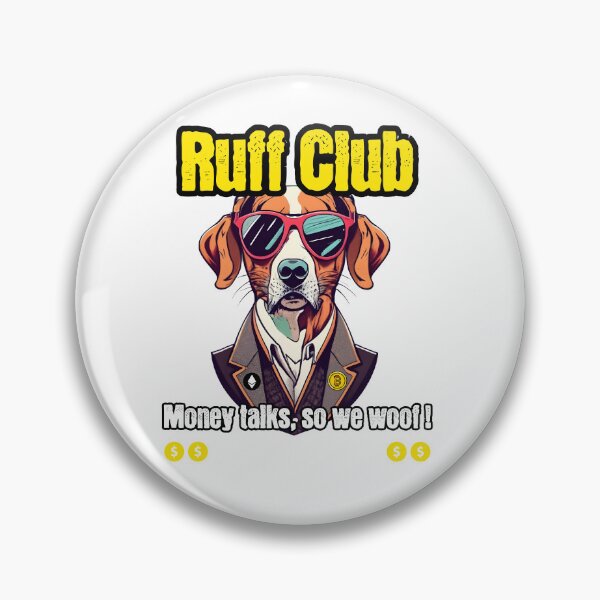 Item preview, Ruff Club, Money talks, so we woof! designed and sold by ThoriumInk.