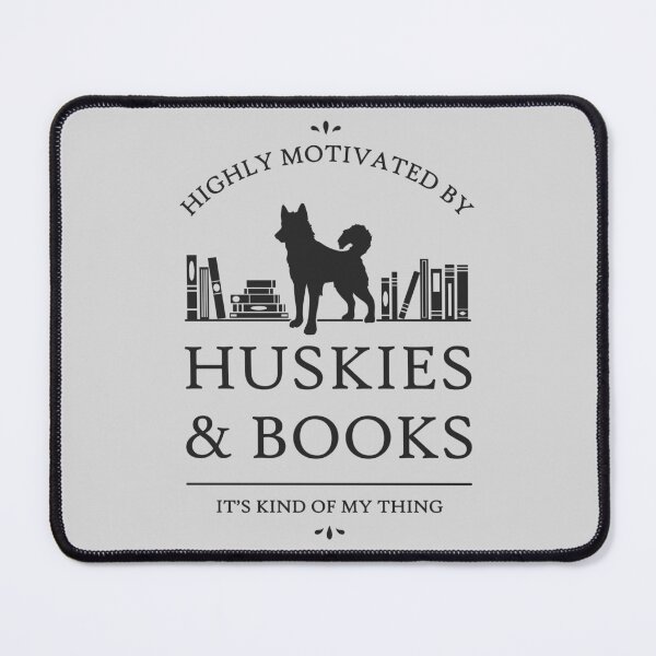 Item preview, Highly Motivated by Huskies and Books designed and sold by RycoTokyo81.