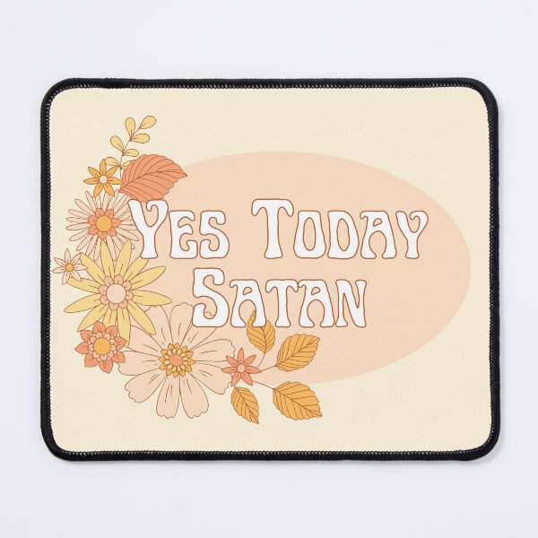 Item preview, Yes Today Satan designed and sold by bethany-baker.