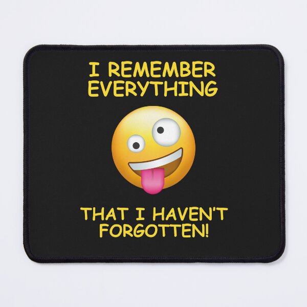 Item preview, Crazy Face I Remember Everything That I Have Not Forgotten Memory Graphic Design designed and sold by CoolUniqueNovel.