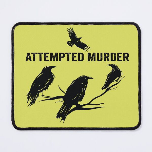 Item preview, Attempted Murder Of Crows Funny Mrder Crows designed and sold by Wenterful.
