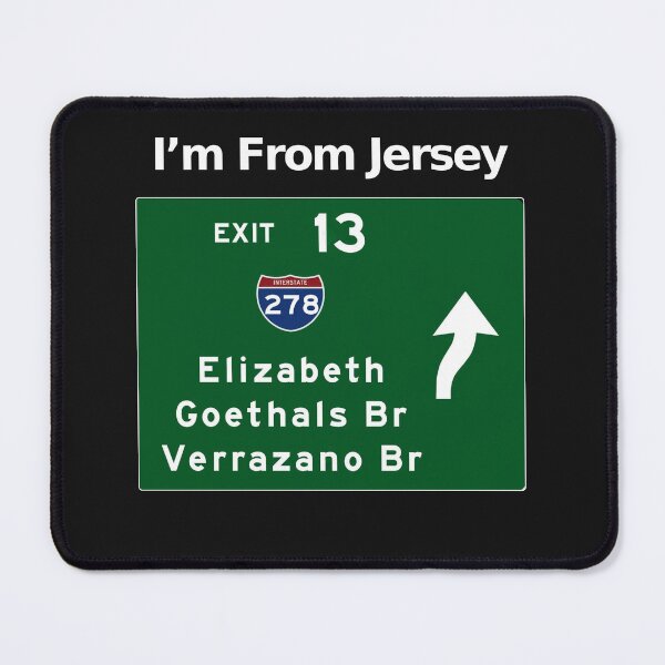 Item preview, From Jersey, New Jersey Elizabeth, Goethals, Verrazano  Exit 13 Graphic Design designed and sold by CoolUniqueNovel.