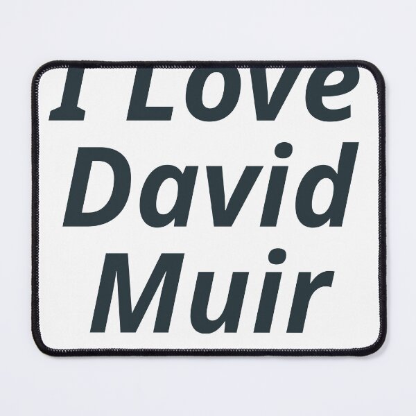 Item preview, I love David Muir  designed and sold by FailurD.