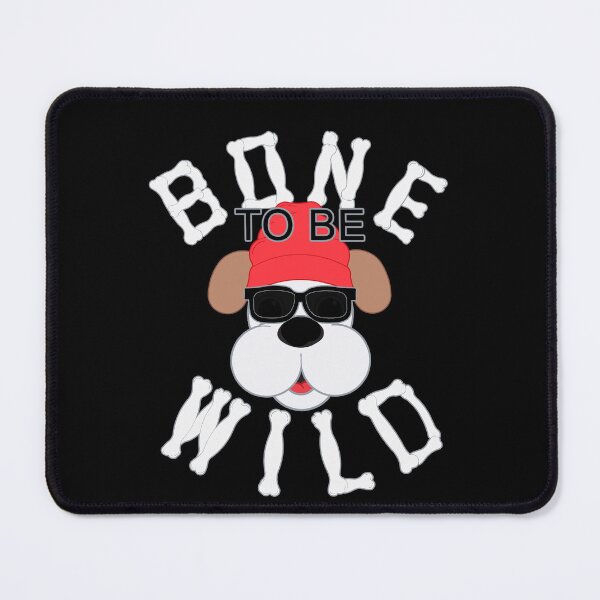 Item preview, Bone to be Wild! designed and sold by GrandpaH.