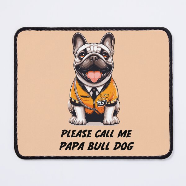 Item preview, Papa bull dog has the best service. designed and sold by olopaw.