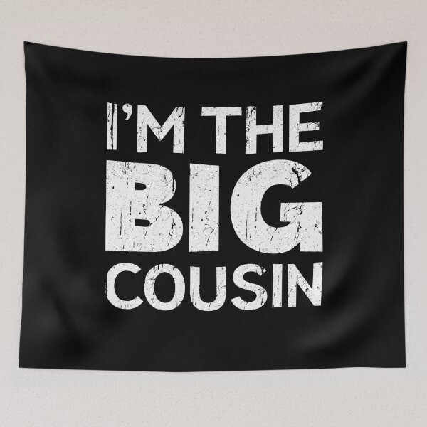 Item preview, I'm The Big Cousin designed and sold by deepstone.