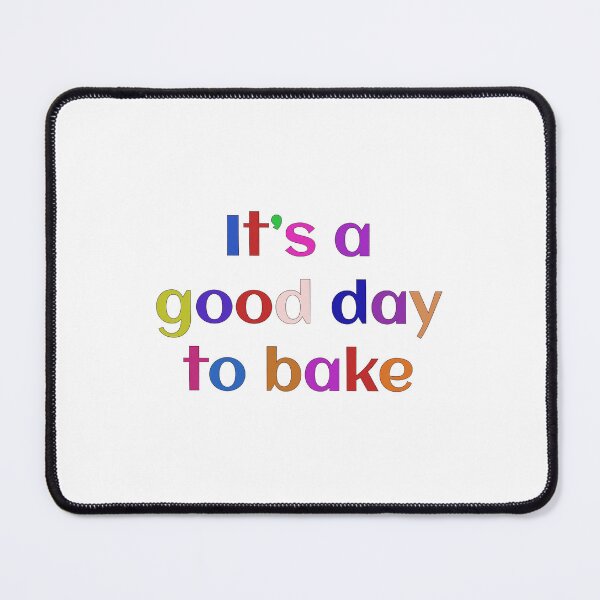 Item preview, It's a good day to bake designed and sold by dtbus79.