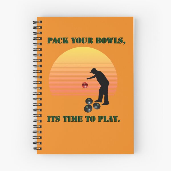 Item preview, Funny Time To Pack Your Lawn Bowls, designed and sold by A-Work-Of-Art.