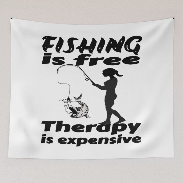 Item preview, Fishing is Free, therapy is expensive. Fun fishing art for her designed and sold by Verle-art.