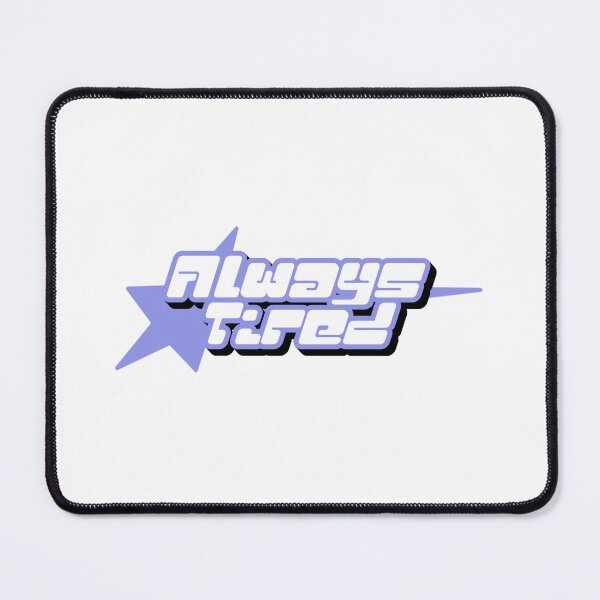 Item preview, Always Tired  designed and sold by snoozzee.