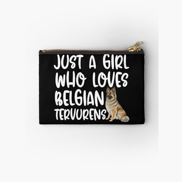 Item preview, Just A Girl Who Loves Belgian Tervurens designed and sold by TheAnimalZ00.