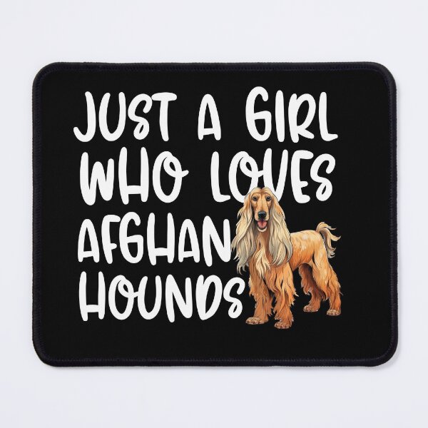 Item preview, Just A Girl Who Loves Afghan Hounds designed and sold by TheAnimalZ00.