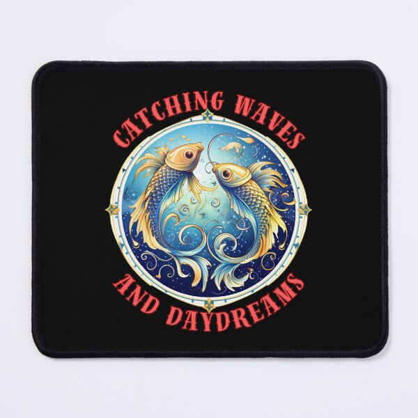 Item preview, Catching Waves And Daydreams. pisces funny designed and sold by ZodiacWonders.