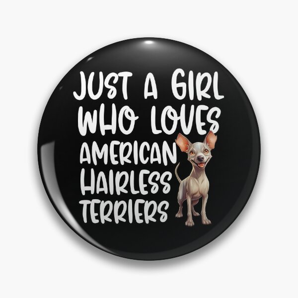 Item preview, Just A Girl Who Loves American Hairless Terriers designed and sold by TheAnimalZ00.