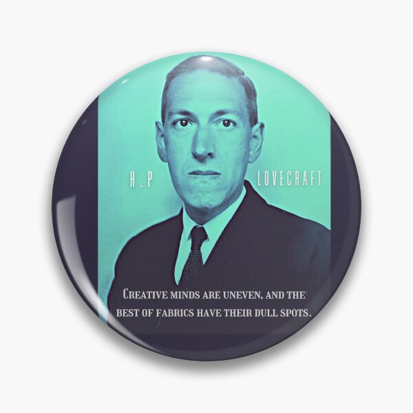 Item preview, H.P. Lovecraft portrait and quote: Creative minds are uneven, and the best of fabrics have their dull spots. designed and sold by artbleed.