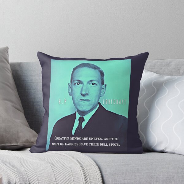Item preview, H.P. Lovecraft portrait and quote: Creative minds are uneven, and the best of fabrics have their dull spots. designed and sold by artbleed.
