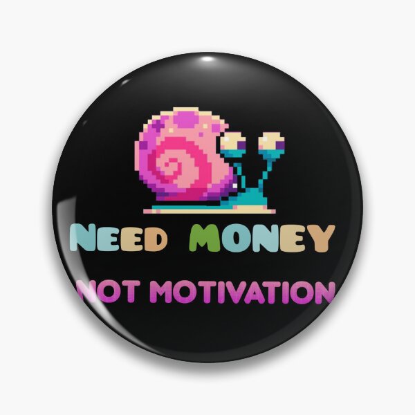 Item preview, Need money not motovation designed and sold by ManikRaja.