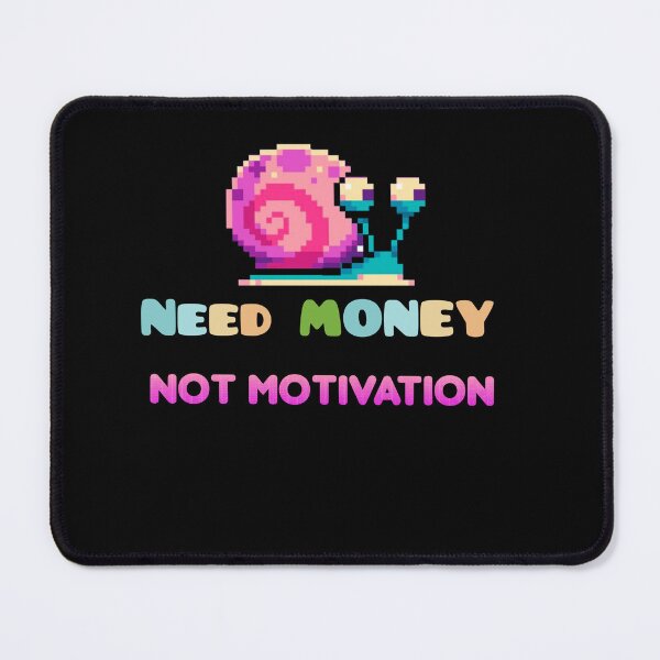 Item preview, Need money not motovation designed and sold by ManikRaja.