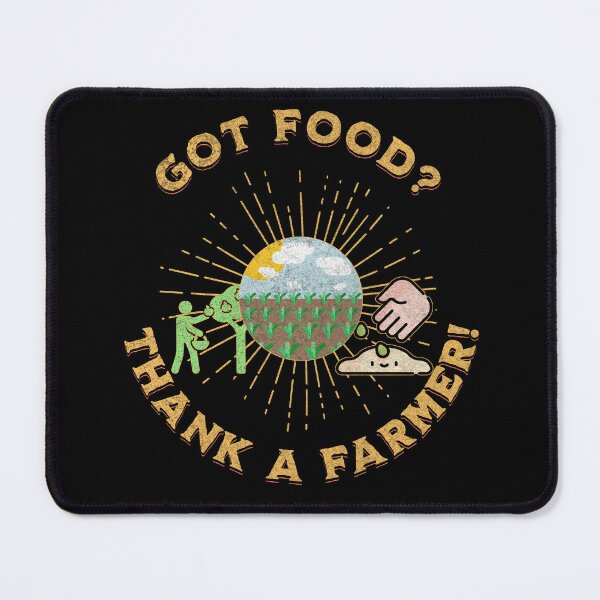 Item preview, Got Food? Thank a Farmer! designed and sold by AychtuoImages.