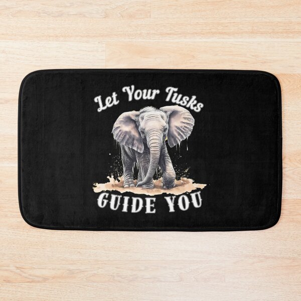 Item preview, Let Your Tusks Guide You designed and sold by ElephantVibes.