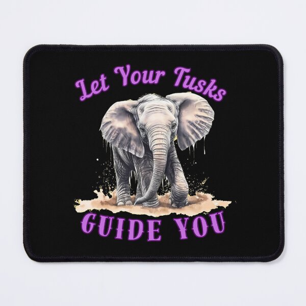 Item preview, Let Your Tusks Guide You. elephant face designed and sold by ElephantVibes.