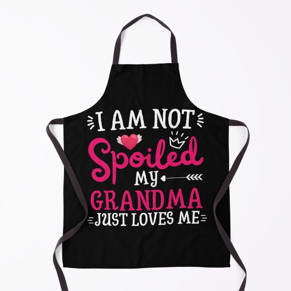 Item preview, I'm Not Spoiled My Grandma Just Loves Me designed and sold by Sukhumpan.