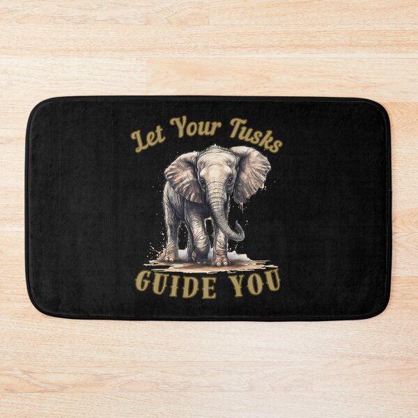 Item preview, Let Your Tusks Guide You. african elephant designed and sold by ElephantVibes.