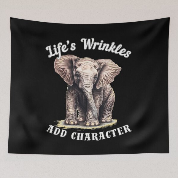 Item preview, Life’s Wrinkles Add Character. surreal elephant designed and sold by ElephantVibes.