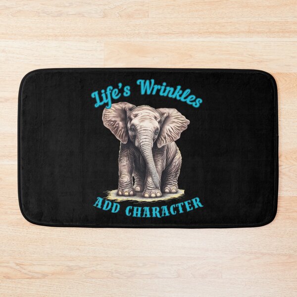 Item preview, Life’s Wrinkles Add Character. adorable elephant designed and sold by ElephantVibes.