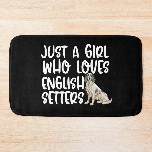 Item preview, Just A Girl Who Loves English Setters designed and sold by TheAnimalZ00.