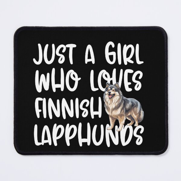 Item preview, Just A Girl Who Loves Finnish Lapphunds designed and sold by TheAnimalZ00.