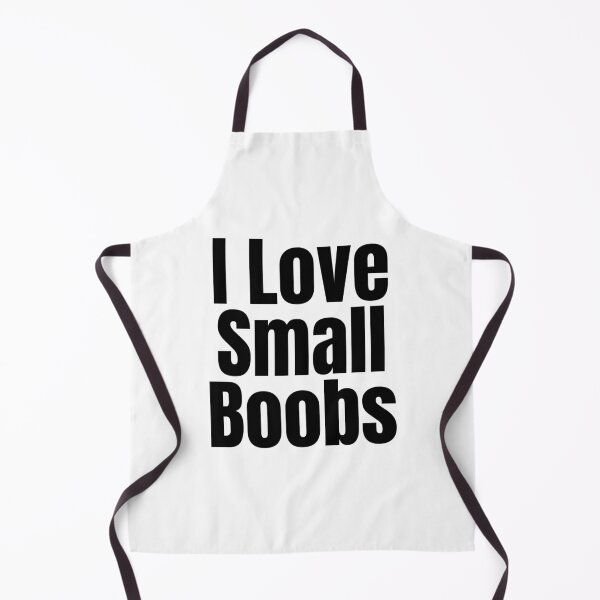 Item preview, I Love Small Boobs designed and sold by Stepadoda.