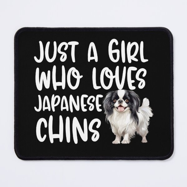 Item preview, Just A Girl Who Loves Japanese Chins designed and sold by TheAnimalZ00.