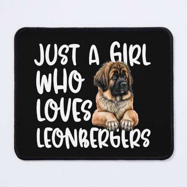 Item preview, Just A Girl Who Loves Leonbergers designed and sold by TheAnimalZ00.