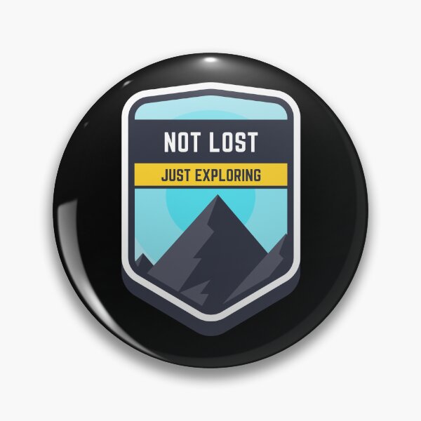 Item preview, Not Lost, Just Exploring | Explore the Wild: Outdoor Adventure Collection designed and sold by hottest-tees.