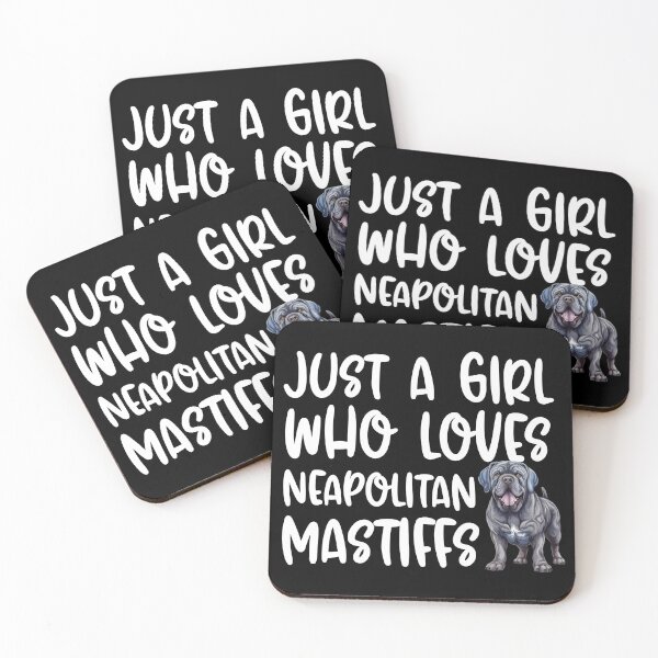 Item preview, Just A Girl Who Loves Neapolitan Mastiffs designed and sold by TheAnimalZ00.