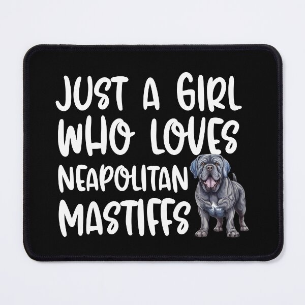 Item preview, Just A Girl Who Loves Neapolitan Mastiffs designed and sold by TheAnimalZ00.