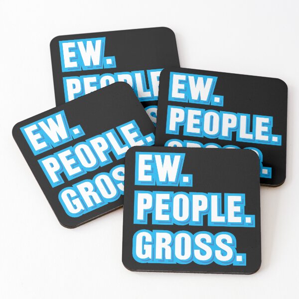 Item preview, Ew. People. Gross. designed and sold by johnnyp1975.