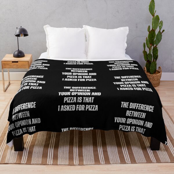 Item preview, The difference between your opinion and pizza is that, I asked for the pizza | Sarcastic quotes designed and sold by PurpleWay.