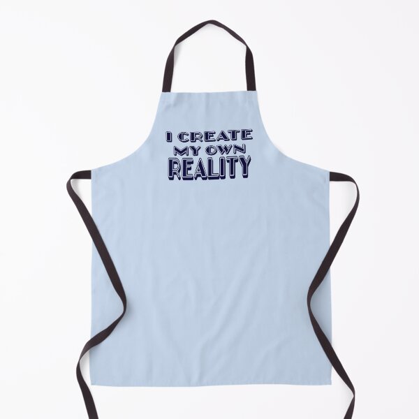 Item preview, I create my own reality designed and sold by trudette.
