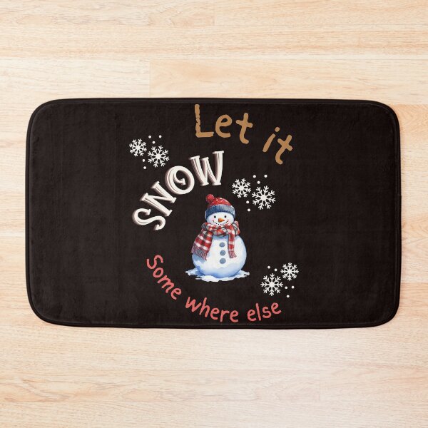 Item preview, Let it Snow Somewhere Else designed and sold by leshewle.