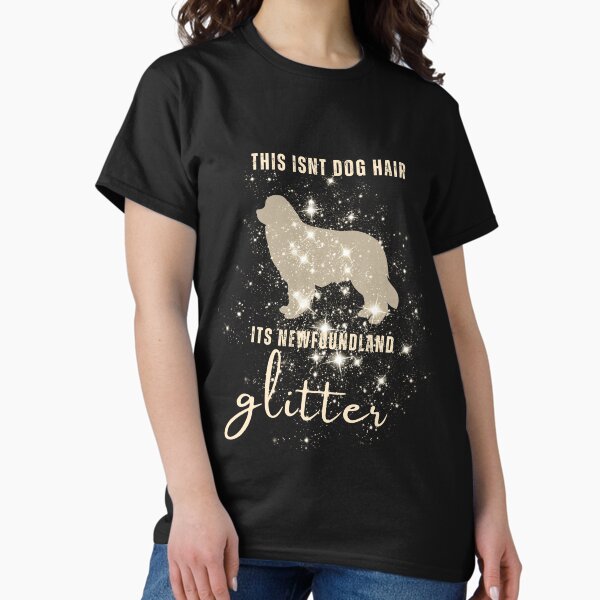Item preview, This Isn't Dog Hair - It's Newfoundland Glitter  designed and sold by Animals-on-me.